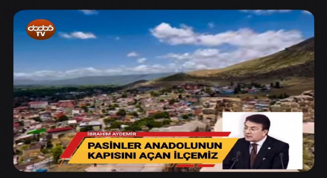 Aydemir: Pasinler Anadoluya giriş kapımızdır