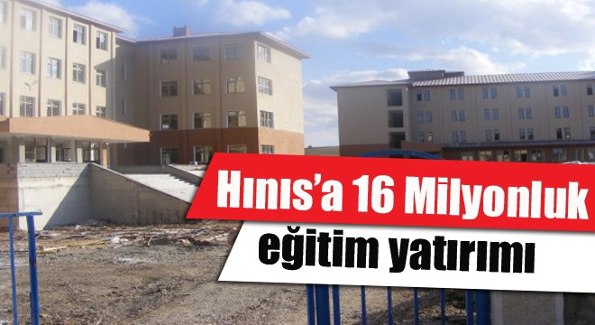 Hınıs’a 16 Milyonluk eğitim yatırımı