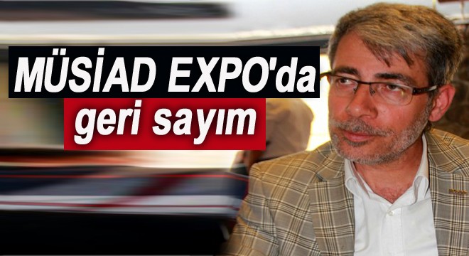 MÜSİAD EXPO da geri sayım