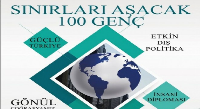 “Sınırları Aşacak 100 Genç” aranıyor