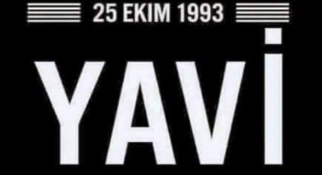 ‘Yavi unutulmayacak’