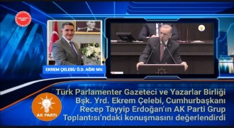 EKREM ÇELEBİ: CUMHURBAŞKANI ERDOĞAN’IN MESAJLARI, TÜRKİYE’NİN GÜÇLÜ DURUŞUNUN TEMSİLİDİR